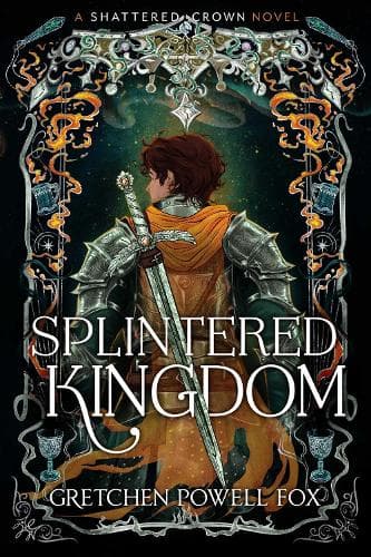Splintered Kingdom: Volume 2