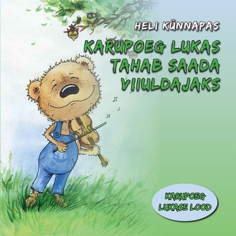 Karupoeg Lukas tahab saada viiuldajaks