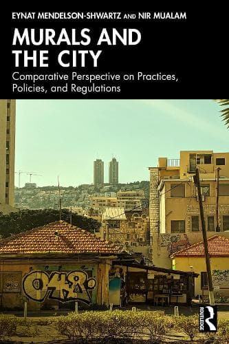 Murals and the City: Comparative Perspective on Practices, Policies, and Regulations
