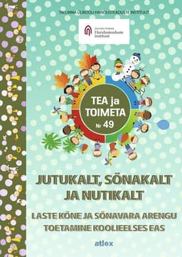 Jutukalt, sõnakalt ja nutikalt. Tea ja toimeta nr 49