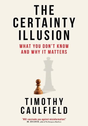 The Certainty Illusion: What You Don't Know and Why It Matters