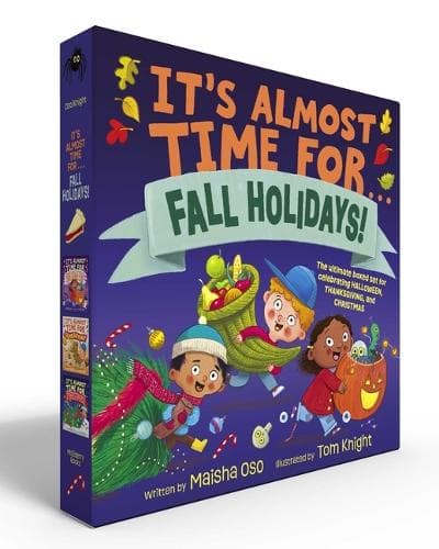It's Almost Time for . . . Fall Holidays! (Boxed Set): It's Almost Time for . . . Halloween!; It's Almost Time for . . . Thanksgiving!; It's Almost Time for . . . Christmas!