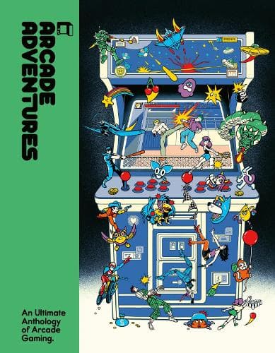 Arcade Adventures: An Ultimate Anthology of Arcade Gaming