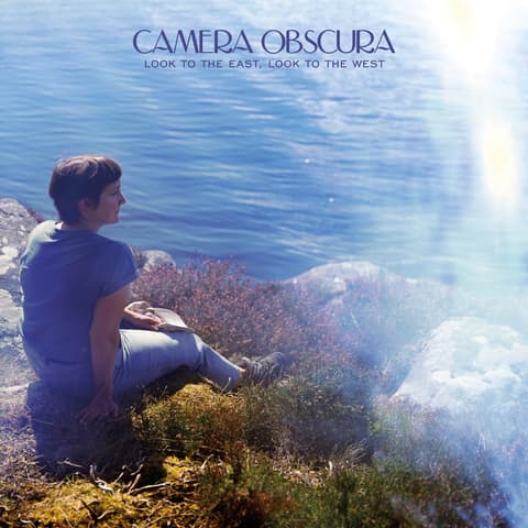 LP Camera Obscura - Look to the East, Look to the West