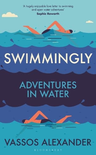 Swimmingly: Adventures in Water