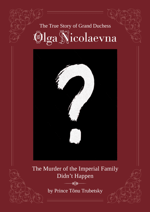 The True Story of Grand Duchess Olga Nicolaevna
