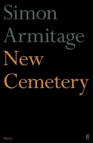 New Cemetery: The new collection from the Poet Laureate