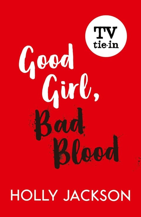 Good Girl, Bad Blood (A Good Girl’s Guide to Murder, Book 2)
