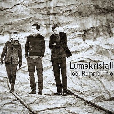 Joel Remmel Trio - Lumekristall. CD