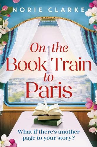 On the Book Train to Paris: The most charming and uplifting novel for 2026 and the perfect gift for book lovers!
