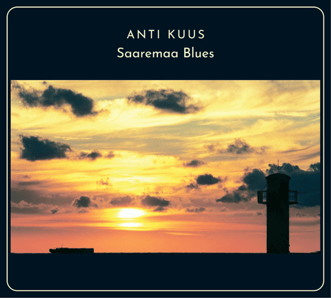 Anti Kuus - Saaremaa Blues CD