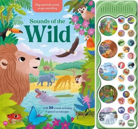 Sounds of the Wild: A 30-button sound book including 5 immersive animal kingdom soundscapes