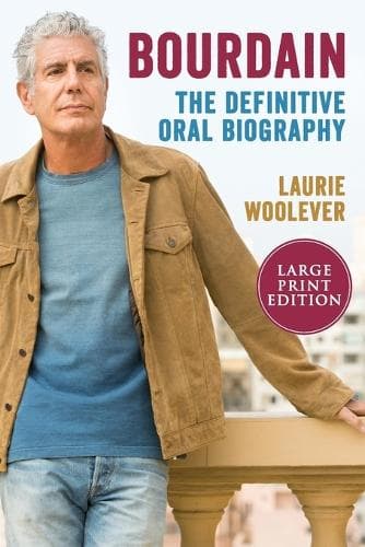 Bourdain: The Definitive Oral Biography