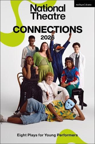 National Theatre Connections 2026: Eight Plays for Young Performers