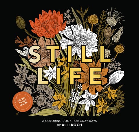 Still Life: A Coloring Book for Creative Calm and Seasonal Joy