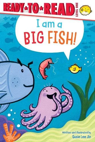 I Am a Big Fish!: Ready-To-Read Level 1