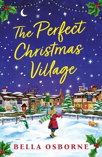 The Perfect Christmas Village: An absolutely feel-good festive treat to curl up with this Christmas