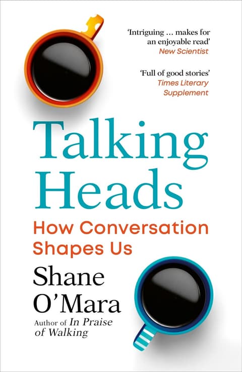 Talking Heads: How Conversation Shapes Us