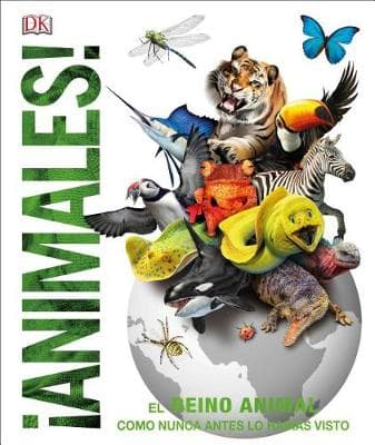 Animales (Animal!): El Reino Animal Como Nunca Lo Habias Visto