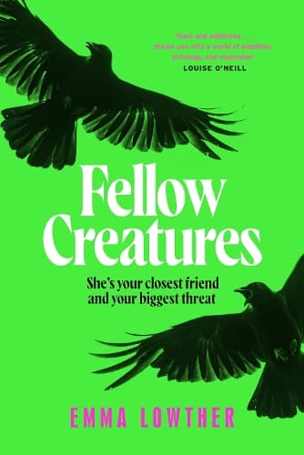 Fellow Creatures: The queer, female answer to Saltburn, perfect for fans of Donna Tartt and Ellie Keel