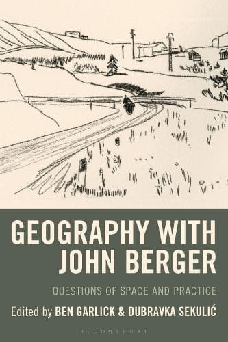 Geography with John Berger: Questions of Space and Practice