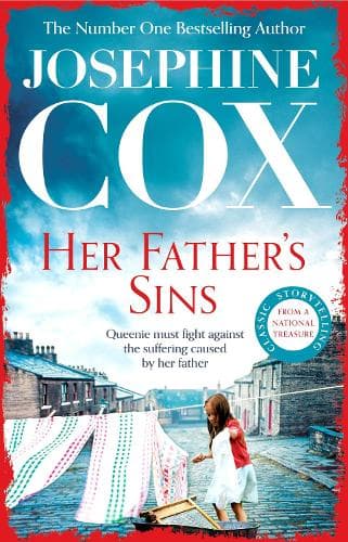 Her Father´s Sins: An extraordinary saga of hope against the odds (Queenie´s Story, Book 1)