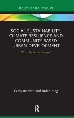 Social Sustainability, Climate Resilience and Community-Based Urban Development: What About the People?