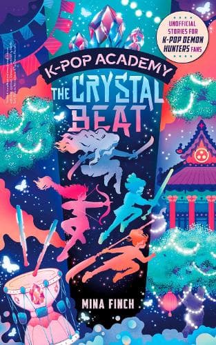K-Pop Academy: Crystal Beat: Unofficial adventure stories for K-Pop Demon Hunters fans