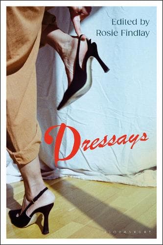 Dressays: An Anthology of Writing about Clothing