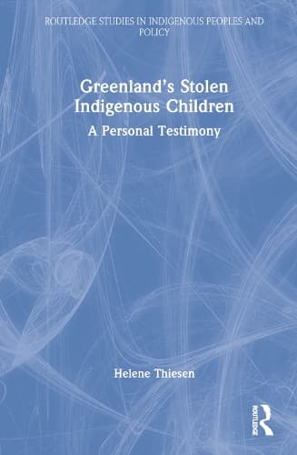 Greenland’s Stolen Indigenous Children: A Personal Testimony