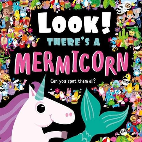Look! There´s a Mermicorn: Look and Find Book