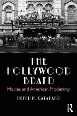 The Hollywood Brand: Movies and American Modernity