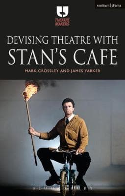 Devising Theatre with Stan's Cafe