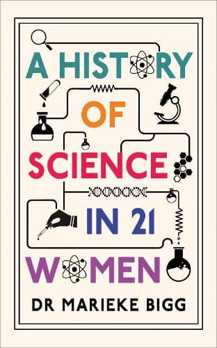 A History of Science in 21 Women