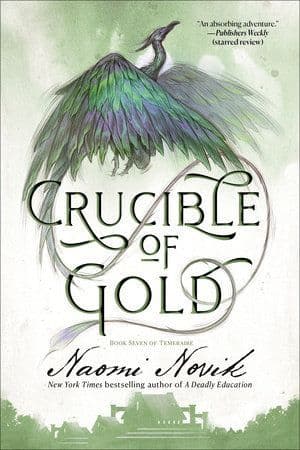 Crucible of Gold : Book Seven of Temeraire