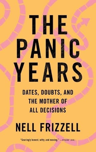 The Panic Years: Dates, Doubts, and the Mother of All Decisions