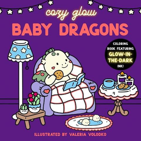 Baby Dragons: Coloring Book Featuring Glow-in-the-Dark Ink! (Cozy Glow)