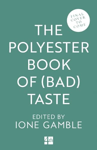 The Polyester Book of (Bad) Taste