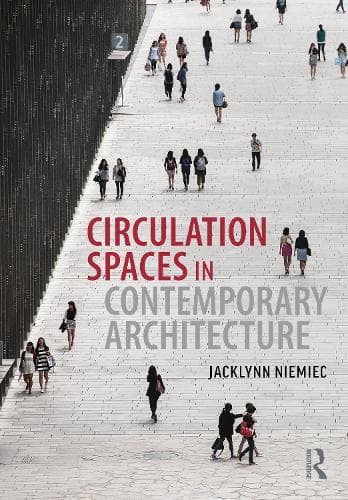 Circulation Spaces in Contemporary Architecture