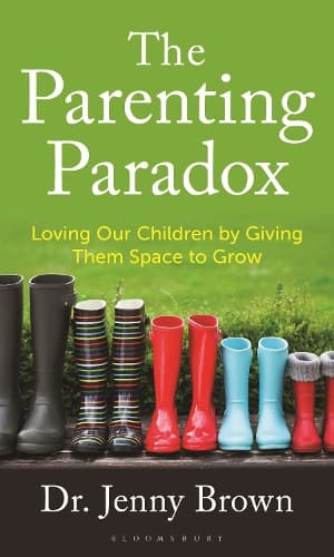 The Parenting Paradox: Loving Our Children by Giving Them Space to Grow
