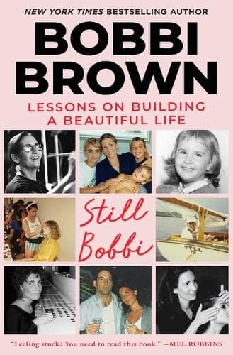Still Bobbi: Lessons on Building a Beautiful Life