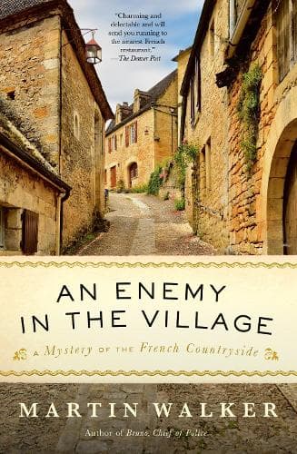 An Enemy in the Village: A Mystery of the French Countryside