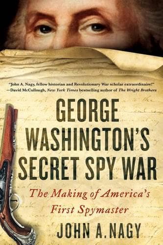George Washington´s Secret Spy War: The Making of America´s First Spymaster