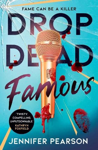 Drop Dead Famous: The crime thriller obsession of the summer!