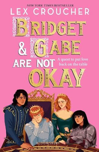 Bridget and Gabe Are Not Okay: the sequel to the YA Book Prize-winning Gwen and Art Are Not in Love