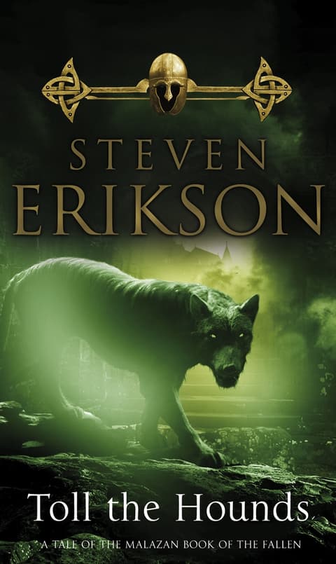 Toll The Hounds - Malazan 8
