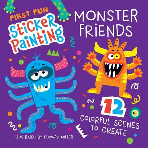 First Fun Sticker Painting: Monster Friends: 12 Colorful Scenes to Create