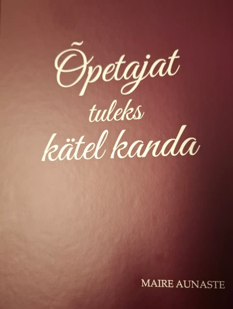 Õpetajat tuleks kätel kanda