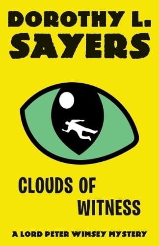 Clouds of Witness: A Lord Peter Wimsey Mystery