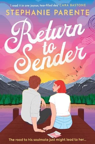Return to Sender: an irresistibly romantic, witty and moving contemporary romance